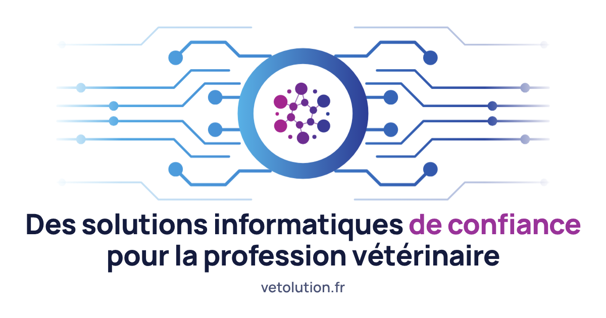 Vetolution : des solutions informatiques de confiance pour la profession vétérinaire